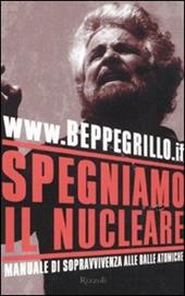 Spegniamo il nucleare. Manuale di sopravvivenza alle balle atomiche