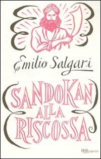 Sandokan alla riscossa - Emilio Salgari - Libro Rizzoli 2011, Bur ragazzi | Libraccio.it