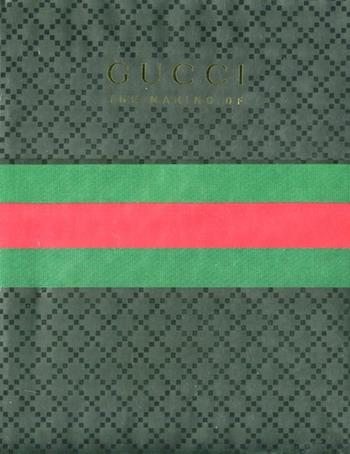Gucci. The making of. Ediz. italiana  - Libro Rizzoli 2011, Varia illustrati | Libraccio.it