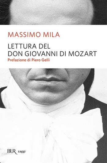 Lettura del Don Giovanni di Mozart - Massimo Mila - Libro Rizzoli 2011, BUR Saggi | Libraccio.it