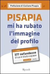 Pisapia mi ha rubato l'immagine del profilo. 377 nefandezze di cui è stato capace