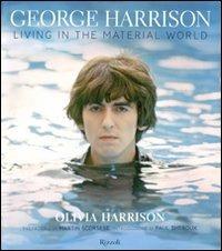 George Harrison. Living in the material world. Ediz. illustrata - Olivia Harrison - Libro Rizzoli 2011 | Libraccio.it
