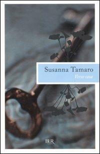 Verso casa - Susanna Tamaro - Libro Rizzoli 2011, BUR Scrittori contemporanei | Libraccio.it