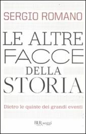 Le altre facce della storia. Dietro le quinte dei grandi eventi