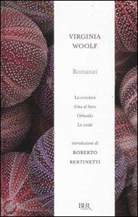Romanzi: La crociera-Gita al faro-Orlando-Le onde - Virginia Woolf - Libro Rizzoli 2012, BUR Radici BUR | Libraccio.it