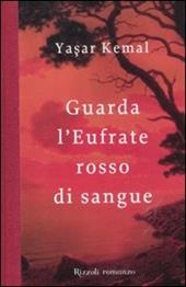 Guarda l'Eufrate rosso di sangue