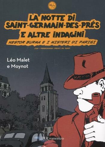 La notte di Saint-Germain-des-Prés e altre indagini. Nestor Burma e i misteri di Parigi - Léo Malet, Emmanuel Moynot - Libro Rizzoli 2012, BUR Narrativa | Libraccio.it