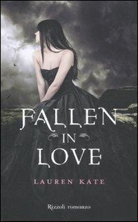 Fallen in love - Lauren Kate - Libro Rizzoli 2012, Rizzoli narrativa | Libraccio.it