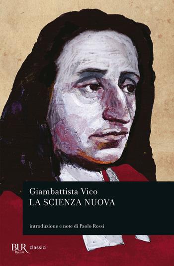 La scienza nuova - Giambattista Vico - Libro Rizzoli 1977, BUR Classici del pensiero | Libraccio.it
