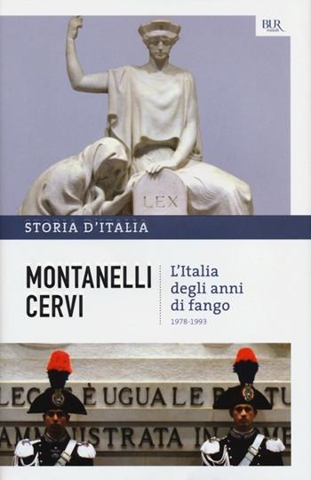 Storia d'Italia. Vol. 20: L' Italia degli anni di fango (1978-1993) - Indro Montanelli, Mario Cervi - Libro Rizzoli 2012, BUR Saggi | Libraccio.it