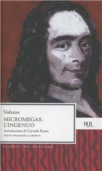 Micromegas-L'Ingenuo - Voltaire - Libro Rizzoli 2008, BUR Classici del pensiero | Libraccio.it