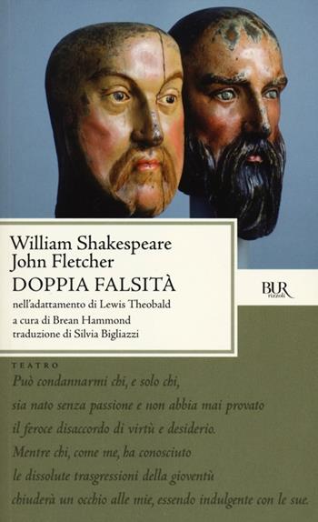 Doppia falsità. Testo inglese a fronte - William Shakespeare, John Fletcher - Libro Rizzoli 2012, BUR Teatro | Libraccio.it