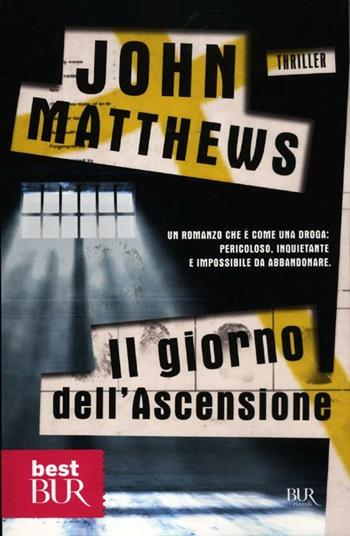 Il giorno dell'ascensione - John Matthews - Libro Rizzoli 2012, BUR Best BUR | Libraccio.it