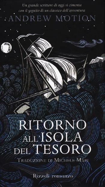 Ritorno all'isola del tesoro - Andrew Motion - Libro Rizzoli 2012, Scala stranieri | Libraccio.it