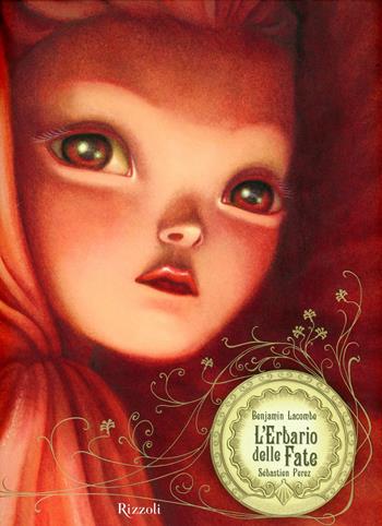 L'erbario delle fate. Ediz. illustrata - Benjamin Lacombe, Sébastien Perez - Libro Rizzoli 2012 | Libraccio.it