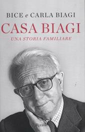 Casa Biagi. Una storia familiare