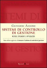 Sistemi di controllo di gestione. Metodi, strumenti e applicazioni - Giovanni Azzone - Libro Rizzoli 2006, ETAS Management | Libraccio.it