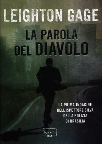 La parola del diavolo - Leighton Gage - Libro Rizzoli 2012, Rizzoli Max | Libraccio.it