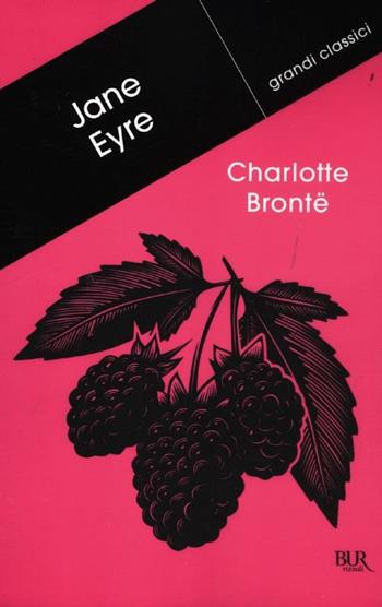 Jane Eyre - Charlotte Brontë - Libro Rizzoli 2012, BUR Grandi classici | Libraccio.it