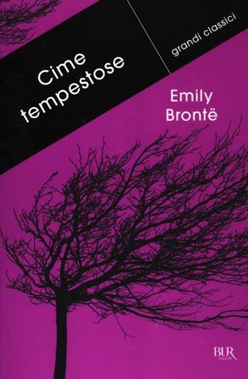 Cime tempestose - Emily Brontë - Libro Rizzoli 2012, BUR Grandi classici | Libraccio.it