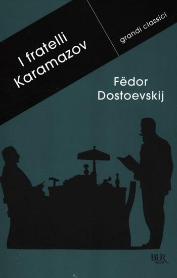 I fratelli Karamazov - Fëdor Dostoevskij - Libro Rizzoli 2012, BUR Grandi classici | Libraccio.it