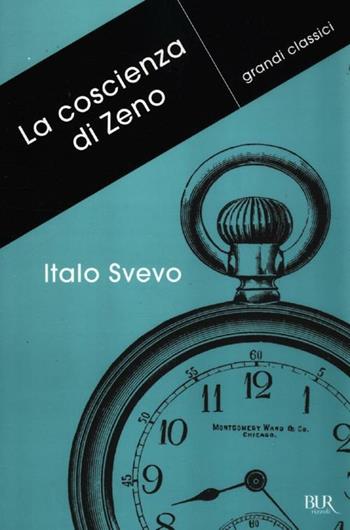 La coscienza di Zeno - Italo Svevo - Libro Rizzoli 2012, BUR Grandi classici | Libraccio.it