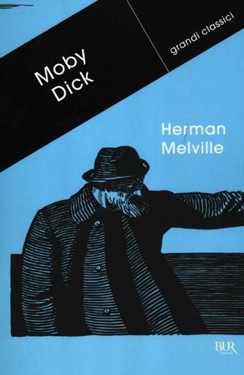 Moby Dick - Herman Melville - Libro Rizzoli 2012, BUR Grandi classici | Libraccio.it