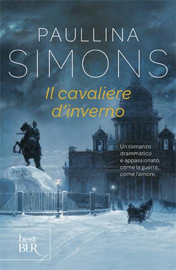 Il cavaliere d'inverno - Paullina Simons - Libro Rizzoli 2003, BUR Narrativa | Libraccio.it