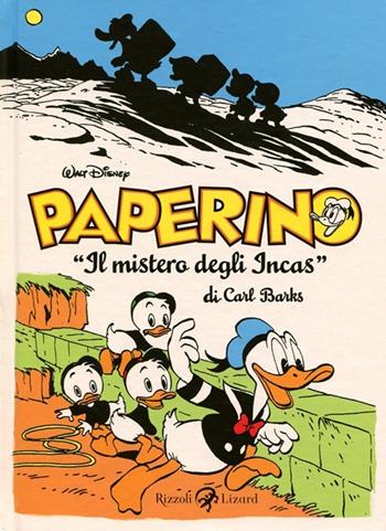 Paperino. Il mistero degli Incas - Carl Barks - Libro Rizzoli Lizard 2012 | Libraccio.it