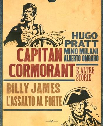 Capitan Cormorant e altre storie. Billy James. L'assalto al forte - Hugo Pratt - Libro Rizzoli Lizard 2012 | Libraccio.it