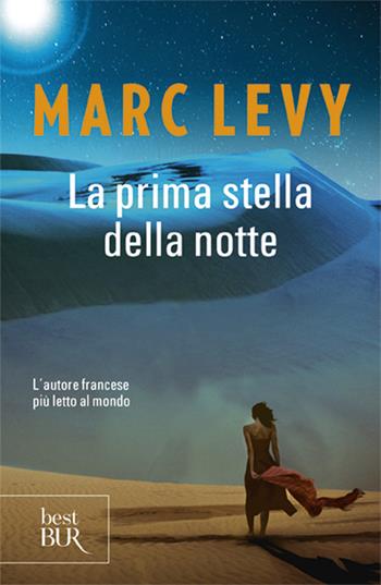 La prima stella della notte - Marc Levy - Libro Rizzoli 2011, BUR Best BUR | Libraccio.it