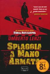 Spiaggia a mano armata. Roma assassina