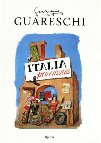 L'Italia provvisoria - Giovannino Guareschi - Libro Rizzoli 2012, Opere di Guareschi | Libraccio.it