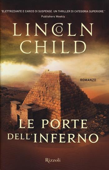 Le porte dell'inferno - Lincoln Child - Libro Rizzoli 2012, Rizzoli best | Libraccio.it