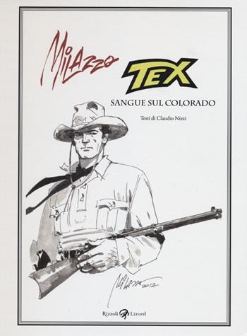 Tex. Sangue sul Colorado - Claudio Nizzi, Claudio Nizzi - Libro Rizzoli Lizard 2012 | Libraccio.it