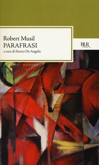 Parafrasi. Testo tedesco a fronte - Robert Musil - Libro Rizzoli 2013, BUR Classici moderni | Libraccio.it