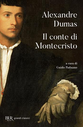 Il conte di Montecristo - Alexandre Dumas - Libro Rizzoli 2013, BUR Grandi classici | Libraccio.it