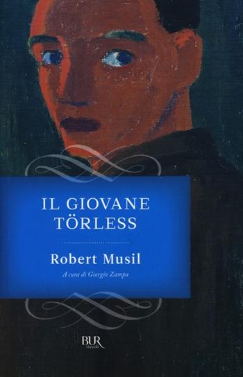Il giovane Törless - Robert Musil - Libro Rizzoli 2003, BUR I grandi romanzi | Libraccio.it