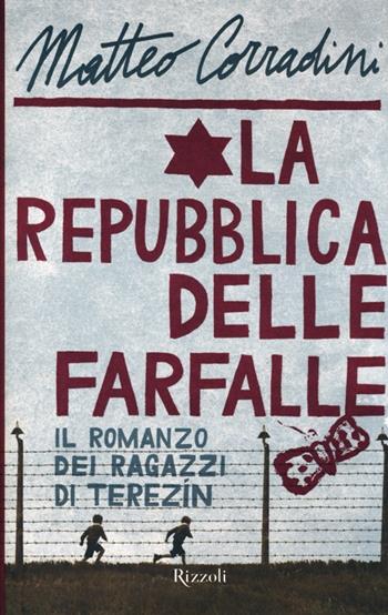 La repubblica delle farfalle - Matteo Corradini - Libro Rizzoli 2013 | Libraccio.it