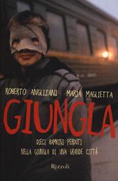 Giungla. Dieci bambini perduti nella giungla di una grande città