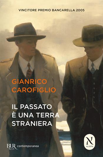 Il passato è una terra straniera - Gianrico Carofiglio - Libro Rizzoli 2013, BUR Best BUR | Libraccio.it
