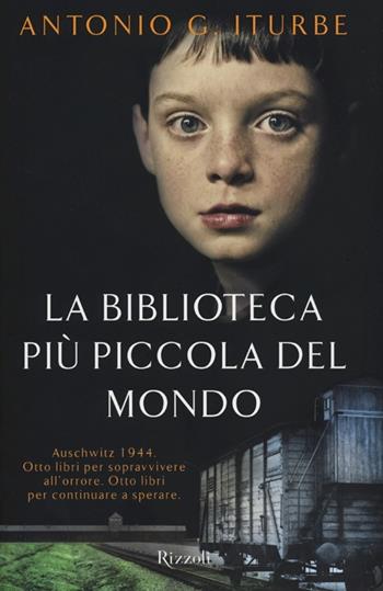 La biblioteca più piccola del mondo - Antonio G. Iturbe - Libro Rizzoli 2014, Rizzoli best | Libraccio.it