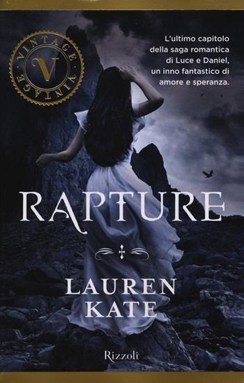Rapture - Lauren Kate - Libro Rizzoli 2013, Vintage | Libraccio.it