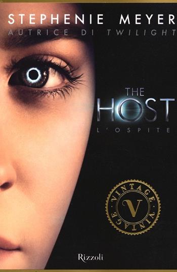 The host - Stephenie Meyer - Libro Rizzoli 2013, Vintage | Libraccio.it