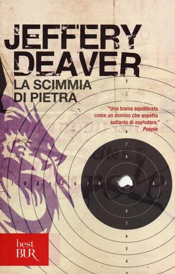 La scimmia di pietra - Jeffery Deaver - Libro Rizzoli 2006, BUR Best BUR | Libraccio.it