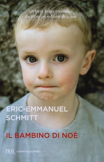 Il bambino di Noè - Eric-Emmanuel Schmitt - Libro Rizzoli 2006, BUR Contemporanea | Libraccio.it