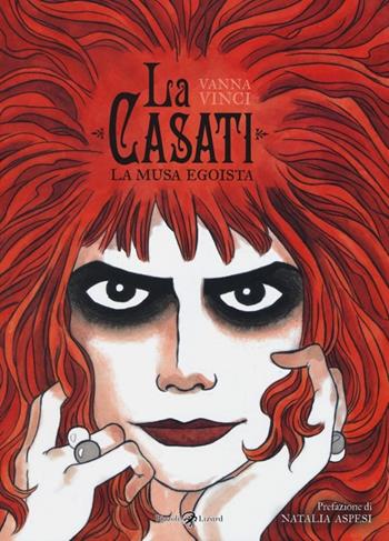 La Casati. La musa egoista - Vanna Vinci - Libro Rizzoli Lizard 2013 | Libraccio.it