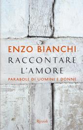 Raccontare l'amore. Parabole di uomini e donne