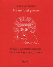 Un santo al giorno. Ediz. illustrata