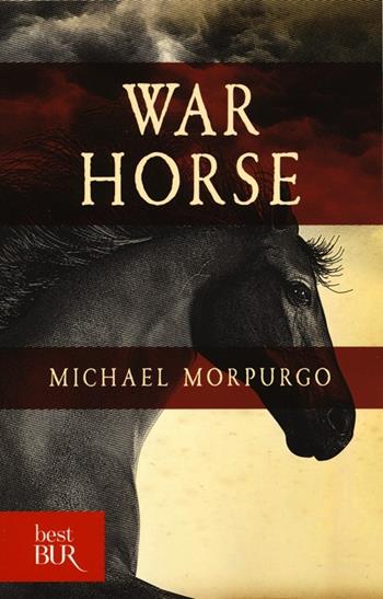War horse - Michael Morpurgo - Libro Rizzoli 2013, BUR Best BUR | Libraccio.it